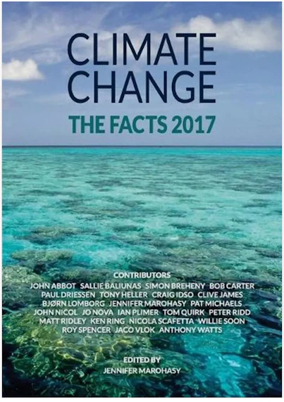 Climate Change : The Facts 2017 edited by Jennifer Marohasy