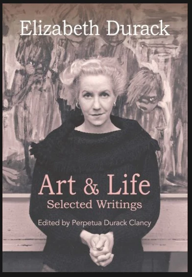Elizabeth Durack : Art & Life, Selected Writings edited by Perpetua Durack Clancy