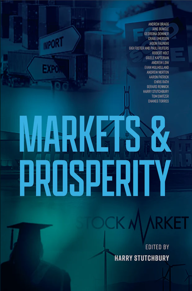 Markets and Prosperity edited by Harry Stutchbury