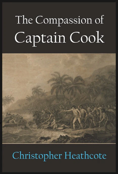 The Compassion of Captain Cook by Christopher Heathcote
